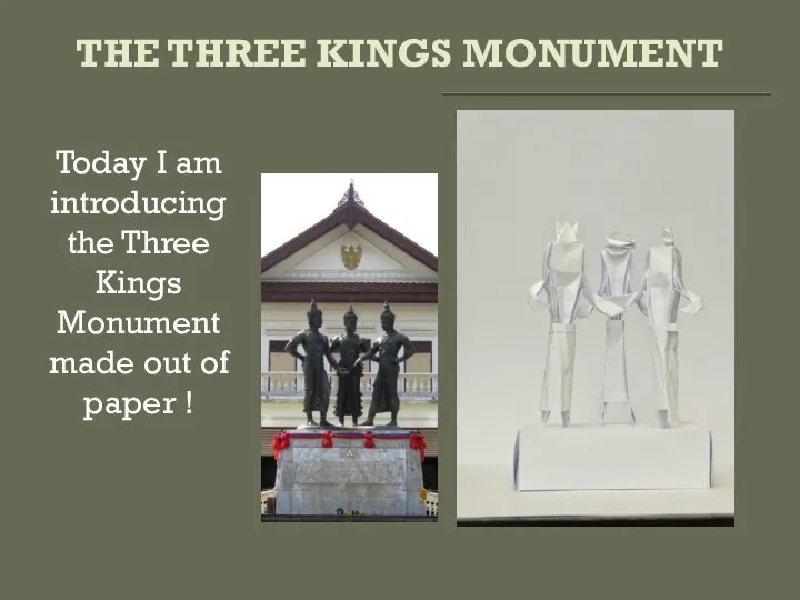 THE THREE KINGS MONUMENT Today I am introducing the Three Kings