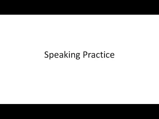 Speaking Practice