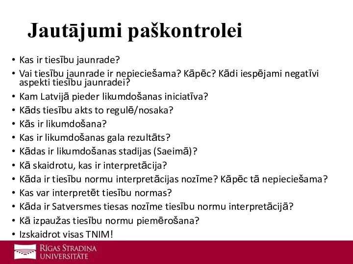 Kas ir tiesību jaunrade? Vai tiesību jaunrade ir nepieciešama? Kāpēc? Kādi