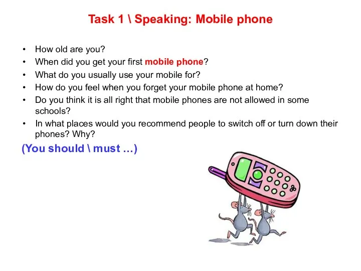 Task 1 \ Speaking: Mobile phone How old are you? When