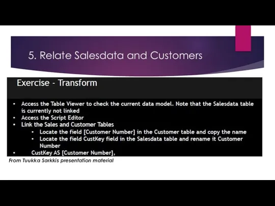 5. Relate Salesdata and Customers From Tuukka Sarkkis presentation material