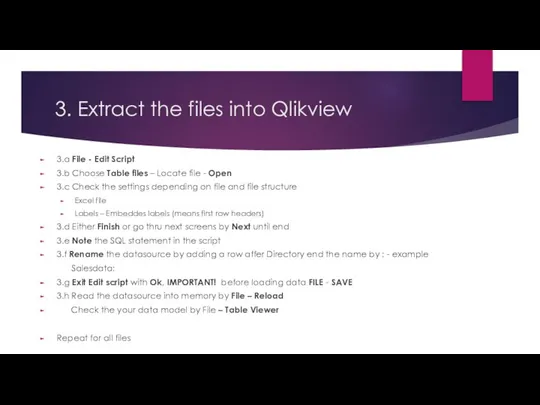 3. Extract the files into Qlikview 3.a File - Edit Script