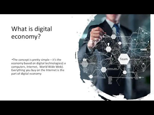 What is digital economy? The concept is pretty simple – it’s