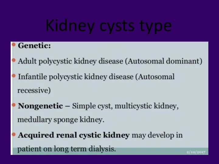 Kidney cysts type