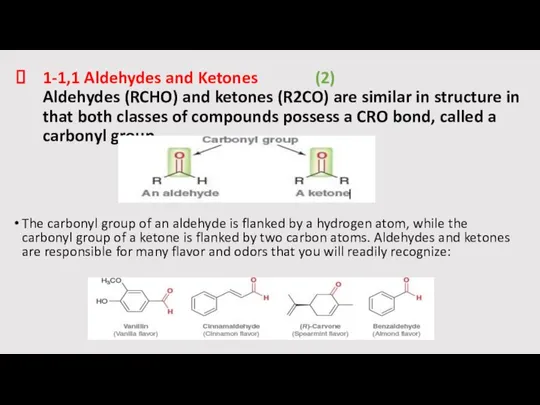 1-1,1 Aldehydes and Ketones (2) Aldehydes (RCHO) and ketones (R2CO) are