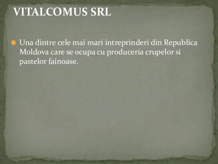 Una dintre cele mai mari intreprinderi din Republica Moldova care se