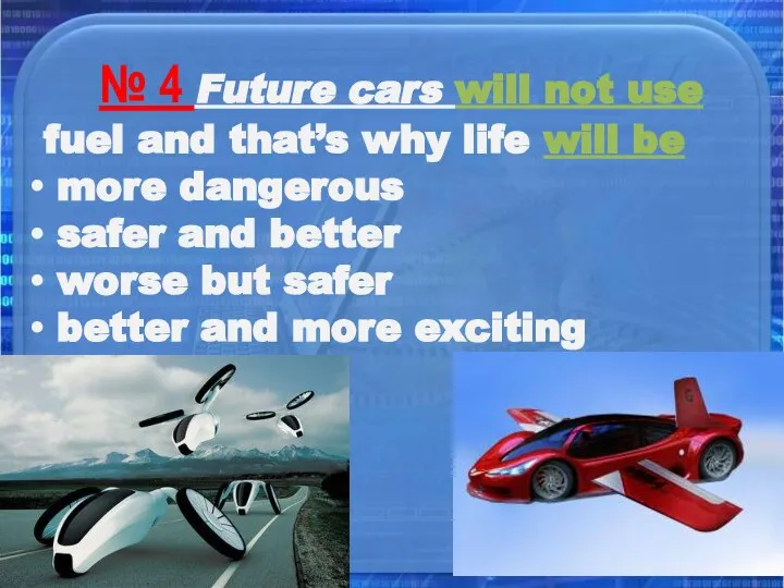 09.01.2022 № 4 Future cars will not use fuel and that’s