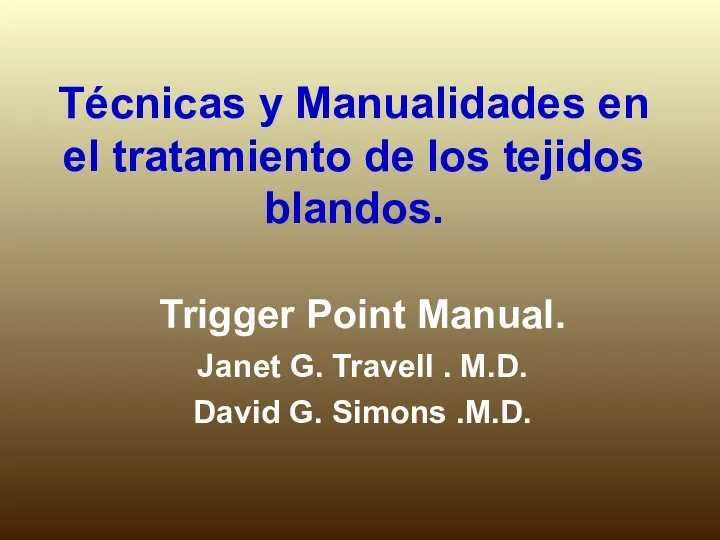 Técnicas y Manualidades en el tratamiento de los tejidos blandos. Trigger