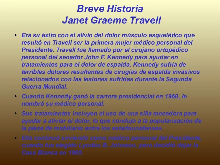 Breve Historia Janet Graeme Travell Era su éxito con el alivio