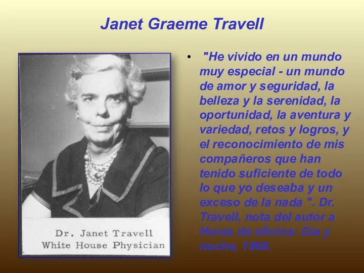 Janet Graeme Travell "He vivido en un mundo muy especial -
