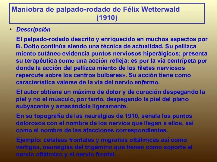 Maniobra de palpado-rodado de Félix Wetterwald (1910) Descripción El palpado-rodado descrito