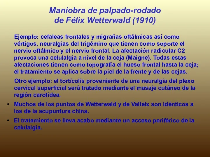 Maniobra de palpado-rodado de Félix Wetterwald (1910) Ejemplo: cefaleas frontales y