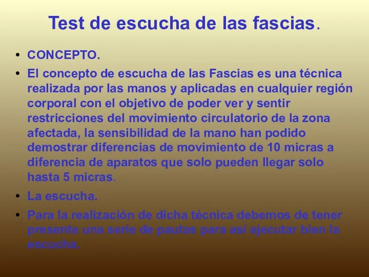 Test de escucha de las fascias. CONCEPTO. El concepto de escucha