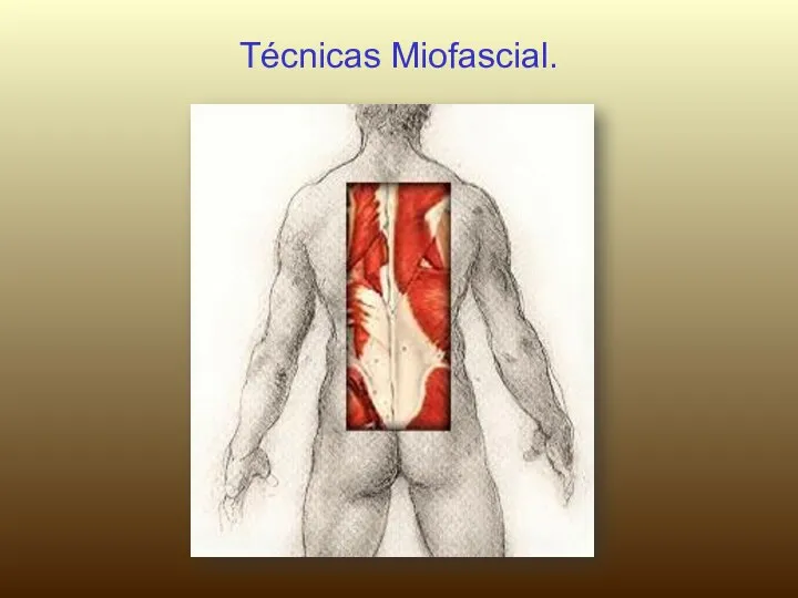 Técnicas Miofascial.