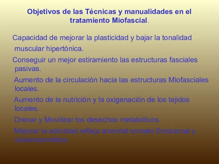 Objetivos de las Técnicas y manualidades en el tratamiento Miofascial. Capacidad