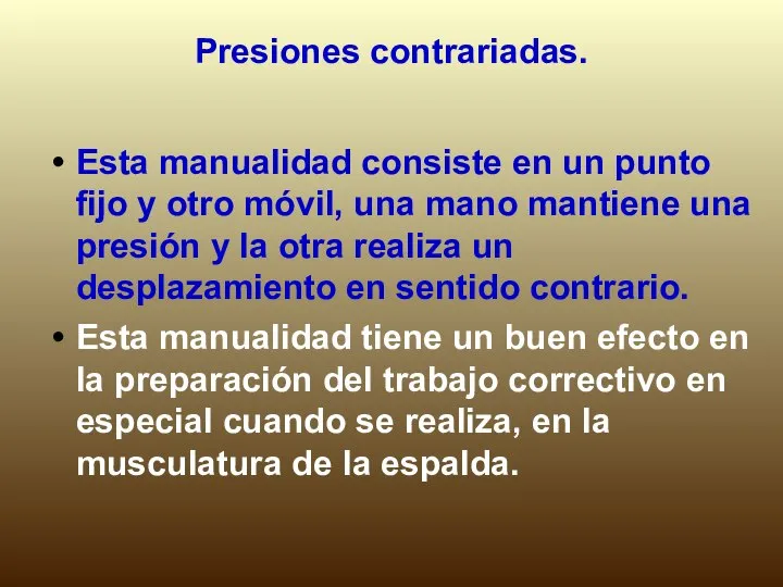 Presiones contrariadas. Esta manualidad consiste en un punto fijo y otro