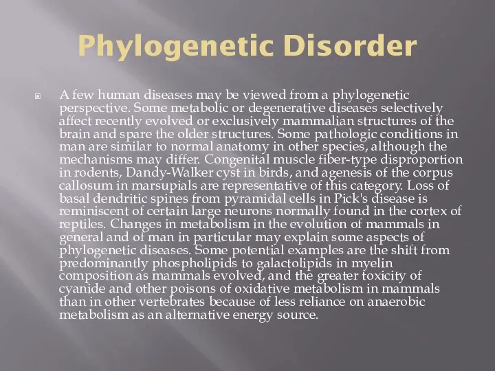 Phylogenetic Disorder A few human diseases may be viewed from a