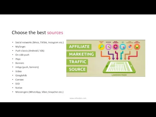 Choose the best sources Social networks (Meta, TikTok, Instagram etc.) MyTarget