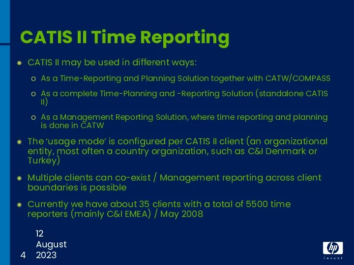 12 August 2023 CATIS II Time Reporting CATIS II may be