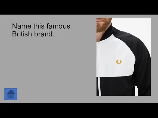 Name this famous British brand.