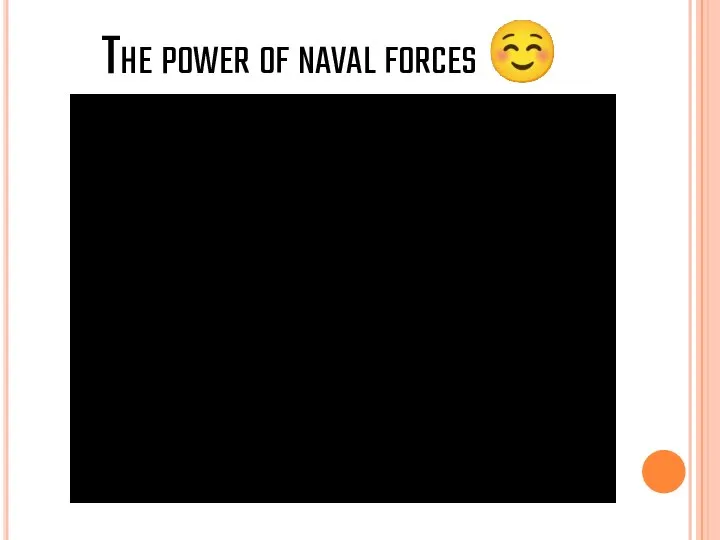 The power of naval forces ☺