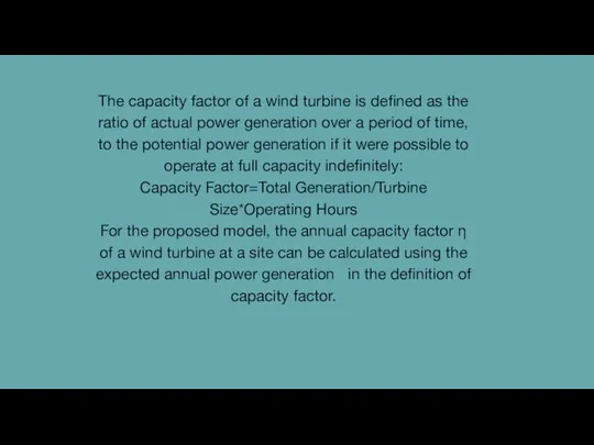 The capacity factor of a wind turbine is defined as the