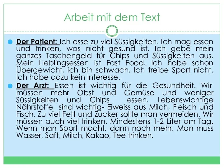 Arbeit mit dem Text Der Patient: Ich esse zu viel Süssigkeiten.