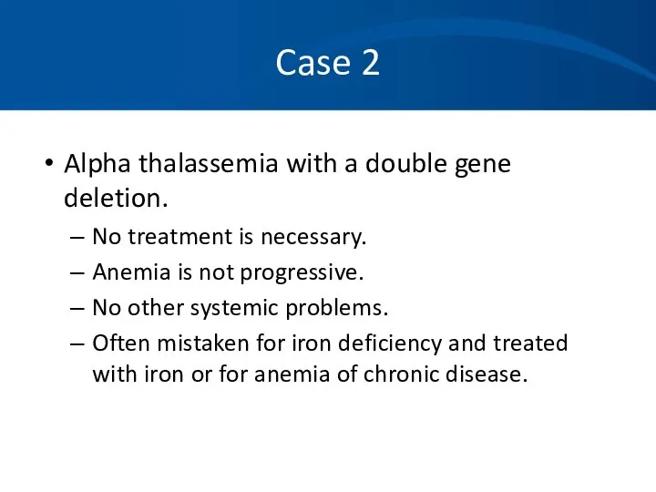 Case 2 Alpha thalassemia with a double gene deletion. No treatment