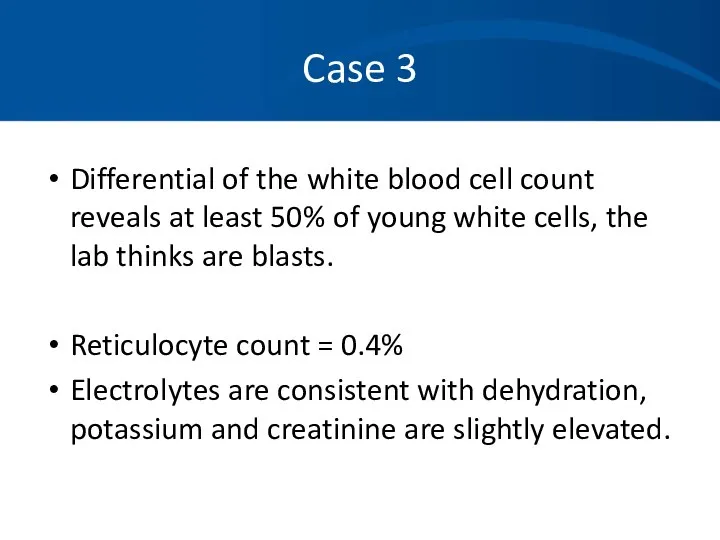 Case 3 Differential of the white blood cell count reveals at