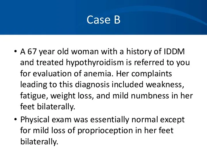 Case B A 67 year old woman with a history of