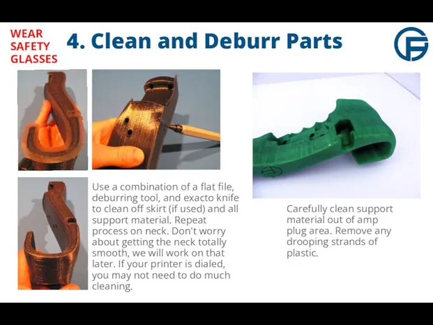 4. Clean and Deburr Parts Use a combination of a flat