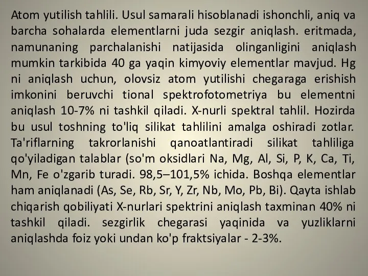 Atom yutilish tahlili. Usul samarali hisoblanadi ishonchli, aniq va barcha sohalarda