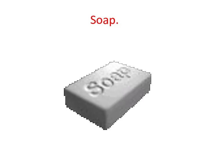 Soap.