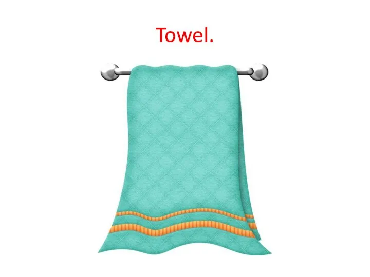 Towel.