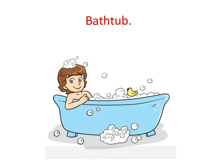 Bathtub.