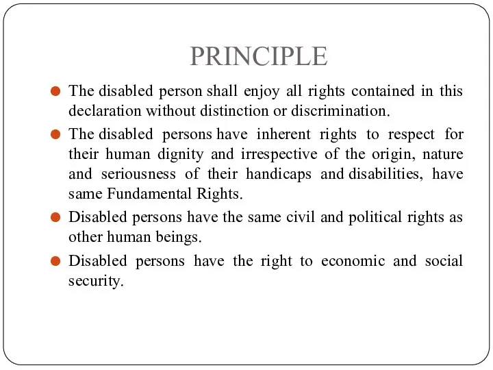PRINCIPLE The disabled person shall enjoy all rights contained in this