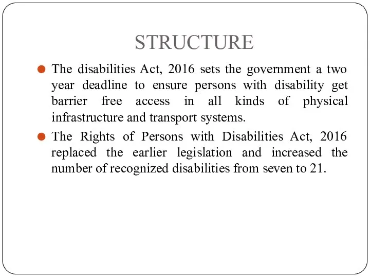 STRUCTURE The disabilities Act, 2016 sets the government a two year