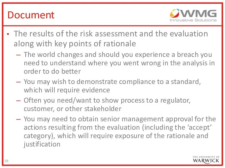 Document The results of the risk assessment and the evaluation along