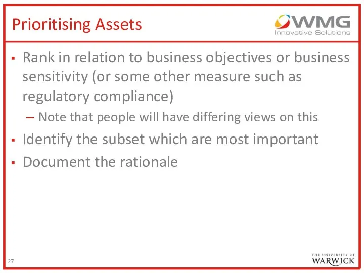 Prioritising Assets Rank in relation to business objectives or business sensitivity
