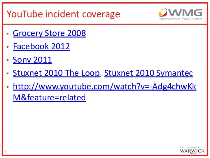 YouTube incident coverage Grocery Store 2008 Facebook 2012 Sony 2011 Stuxnet