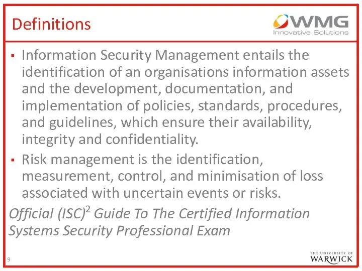 Definitions Information Security Management entails the identification of an organisations information