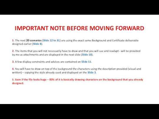 IMPORTANT NOTE BEFORE MOVING FORWARD 1. The next 20 scenarios (Slide