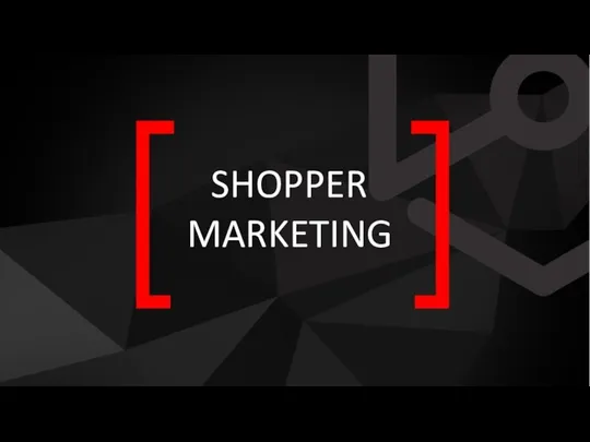 SHOPPER MARKETING