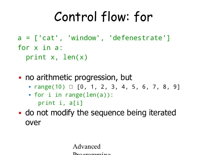 Advanced Programming Spring 2002 Control flow: for a = ['cat', 'window',