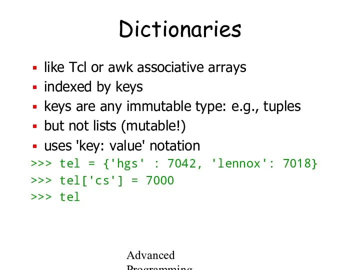 Advanced Programming Spring 2002 Dictionaries like Tcl or awk associative arrays