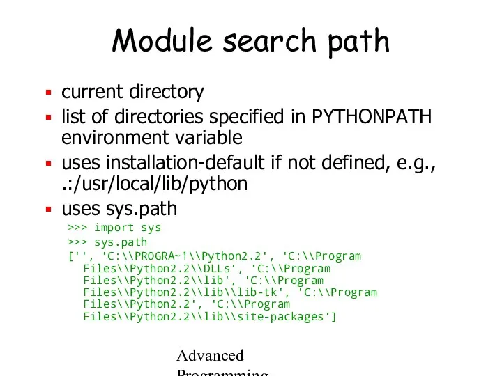 Advanced Programming Spring 2002 Module search path current directory list of