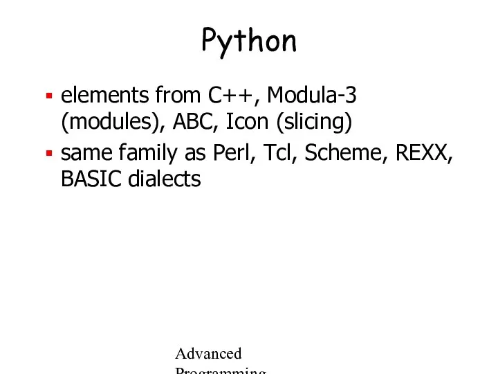 Advanced Programming Spring 2002 Python elements from C++, Modula-3 (modules), ABC,