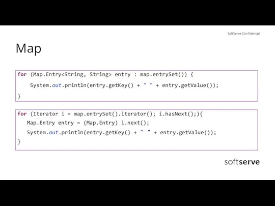 Map for (Iterator i = map.entrySet().iterator(); i.hasNext();){ Map.Entry entry = (Map.Entry)