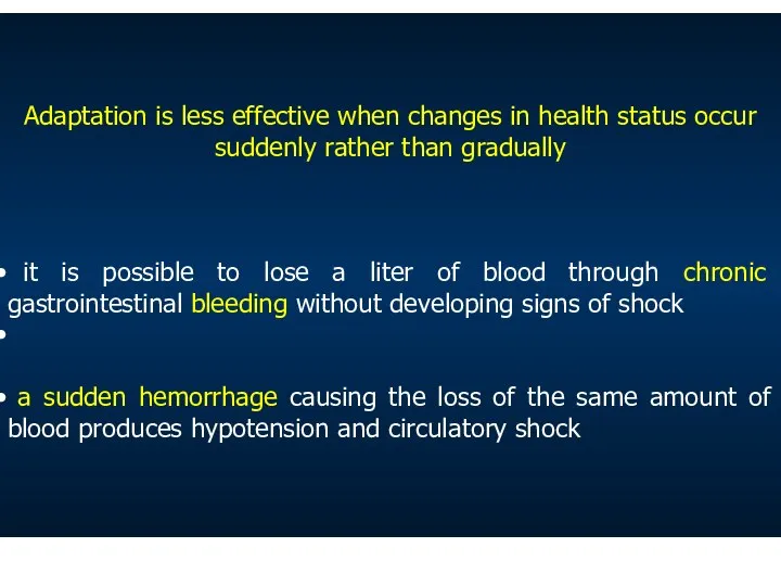 Adaptation is less effective when changes in health status occur suddenly