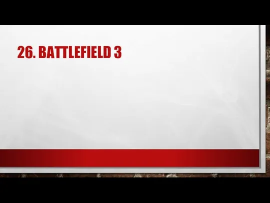 26. BATTLEFIELD 3